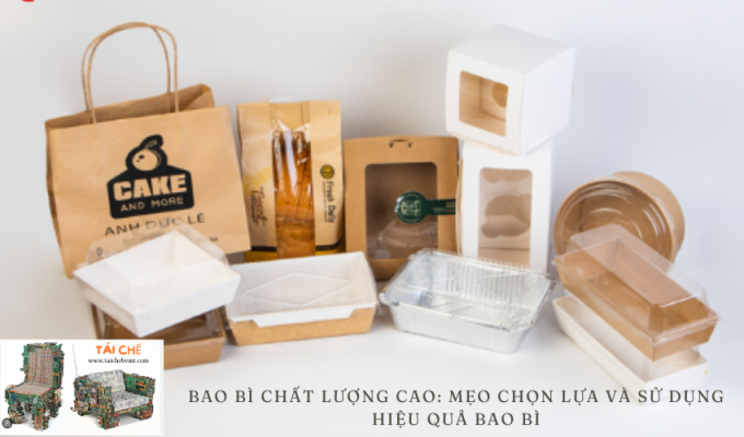 Bao bì chất lượng cao: Mẹo chọn lựa và sử dụng hiệu quả bao bì