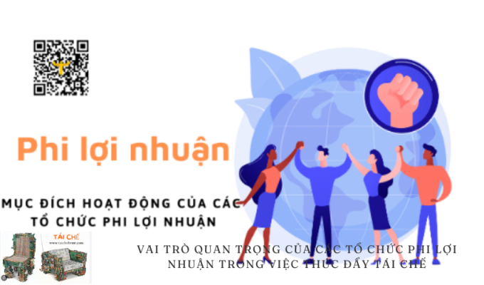 Vai trò quan trọng của các tổ chức phi lợi nhuận trong việc thúc đẩy tái chế